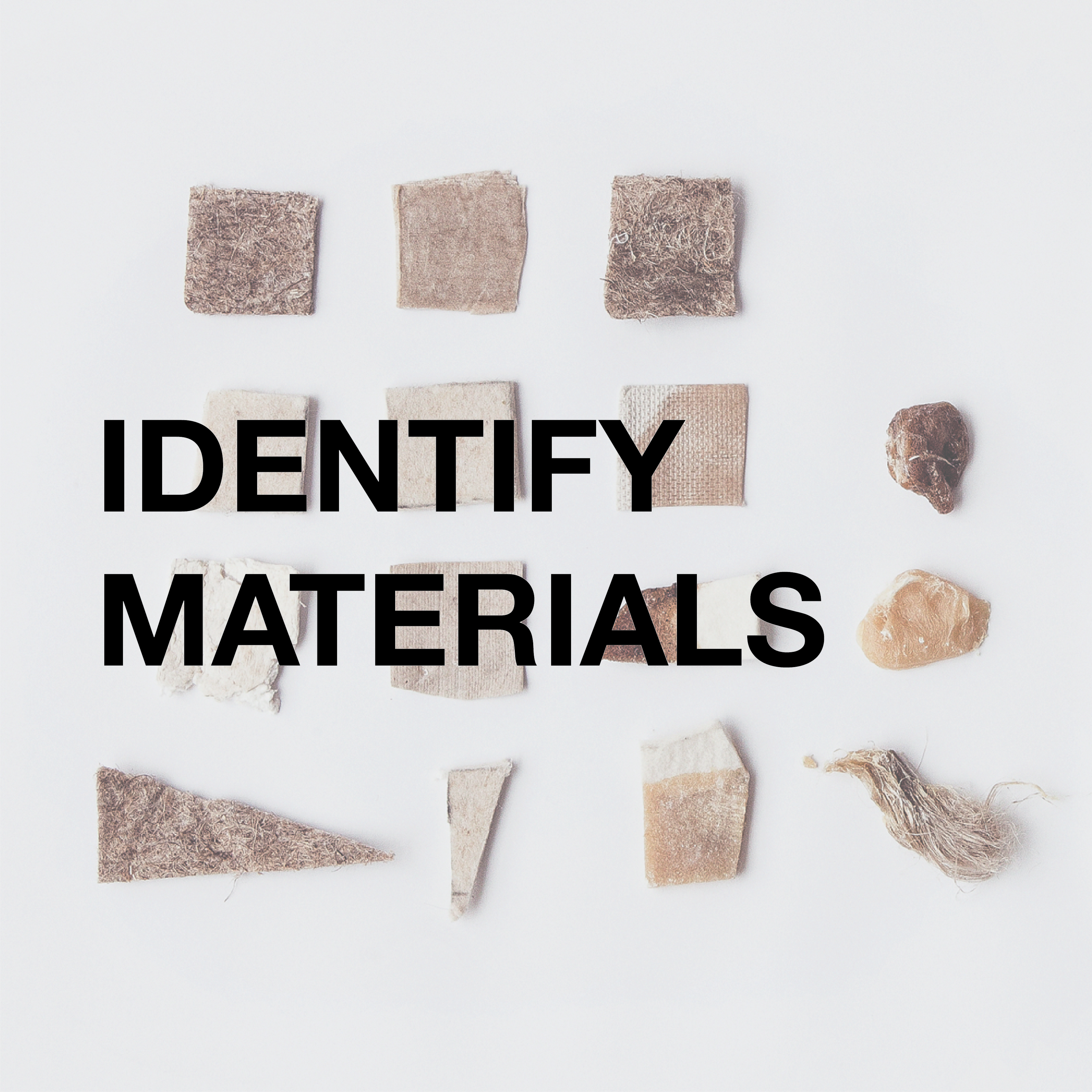 IDENTIFY MATERIALS